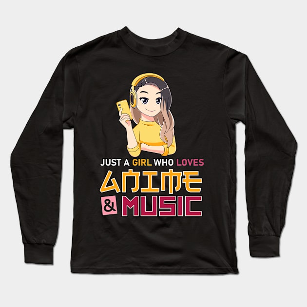 Just a Girl Who Loves Anime and Music Just For Girls Women Long Sleeve T-Shirt by Dizak Design